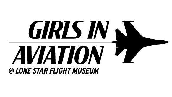 FREE Girls in Aviation Summer Camp -August 1-5 - Lone Star Flight Museum